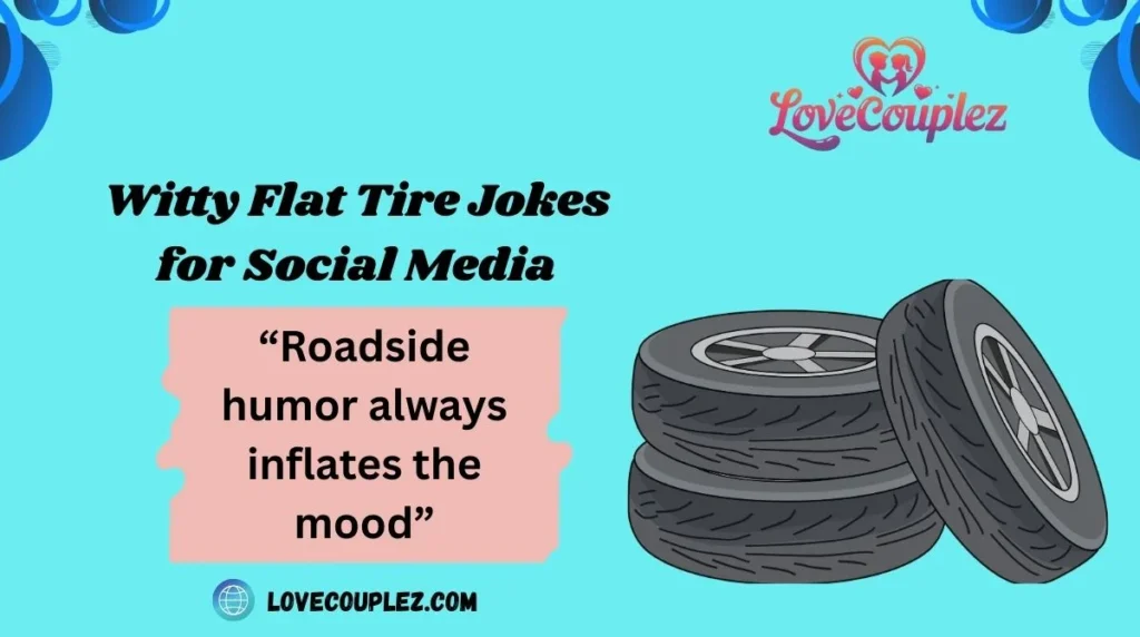 Witty Flat Tire Jokes for Social Media