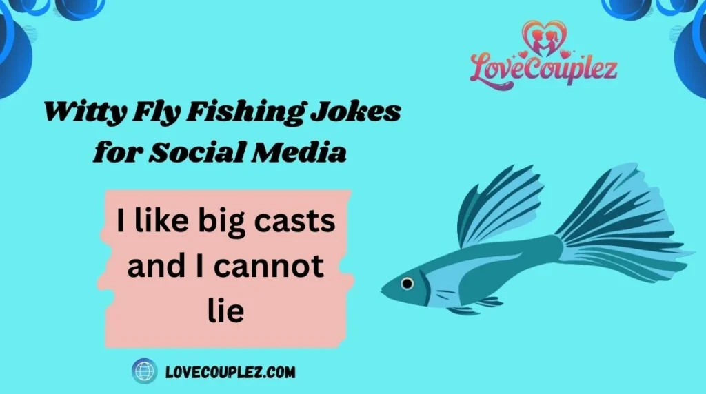 Witty Fly Fishing Jokes for Social Media