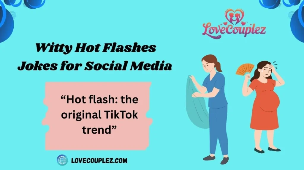 Witty Hot Flashes Jokes for Social Media