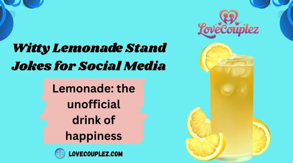 Witty Lemonade Stand Jokes for Social Media