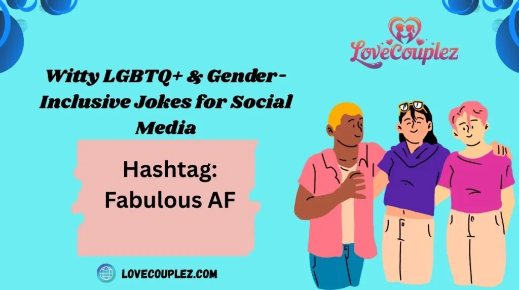 Witty LGBTQ+ & Gender-Inclusive Jokes for Social Media