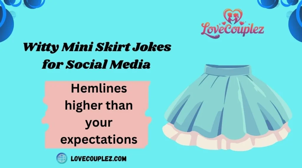 Witty Mini Skirt Jokes for Social Media