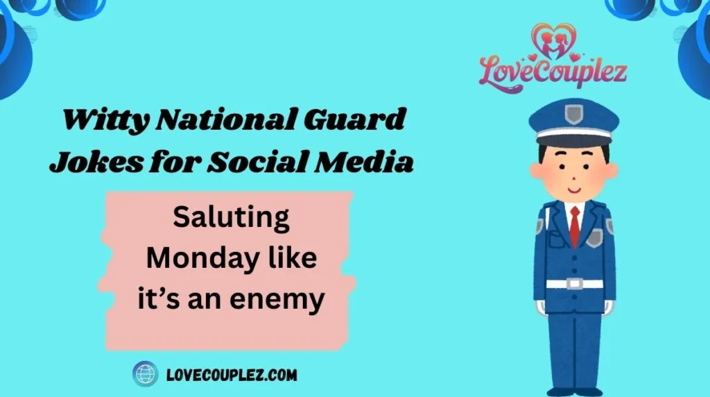 Witty National Guard Jokes for Social Media