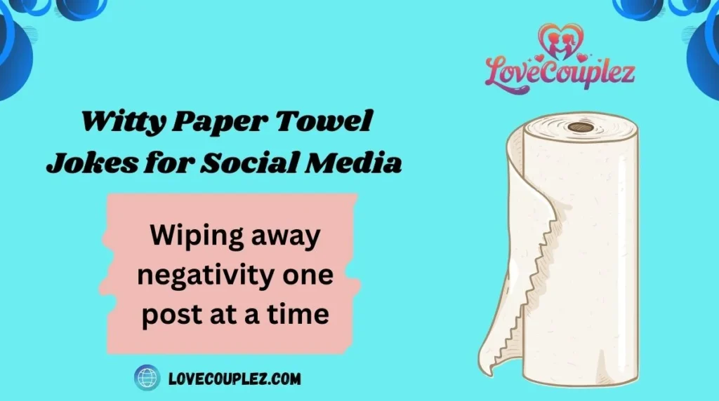 Witty Paper Towel Jokes for Social Media