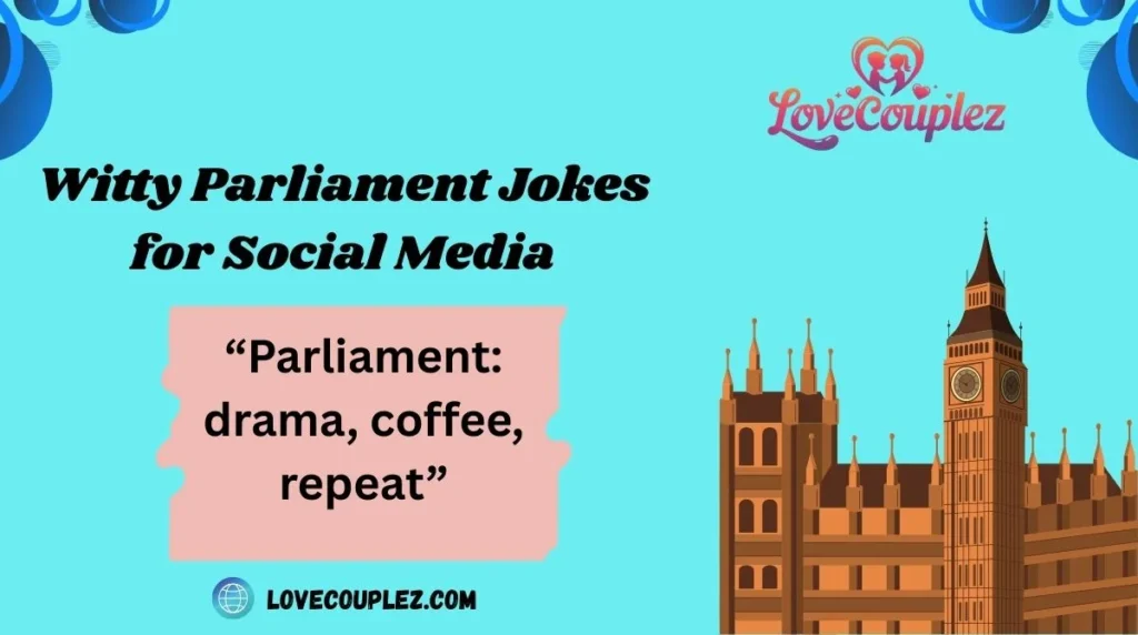 Witty Parliament Jokes for Social Media