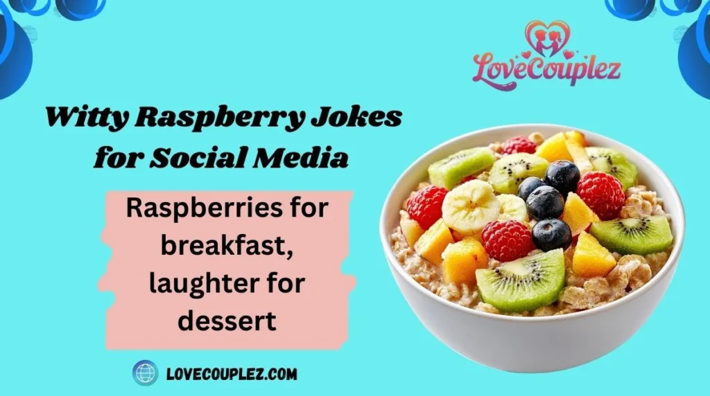 Witty Raspberry Jokes for Social Media