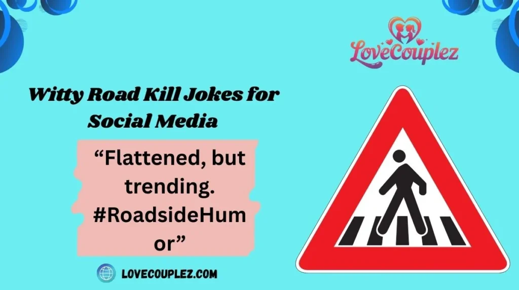Witty Road Kill Jokes for Social Media