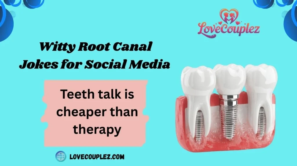Witty Root Canal Jokes for Social Media