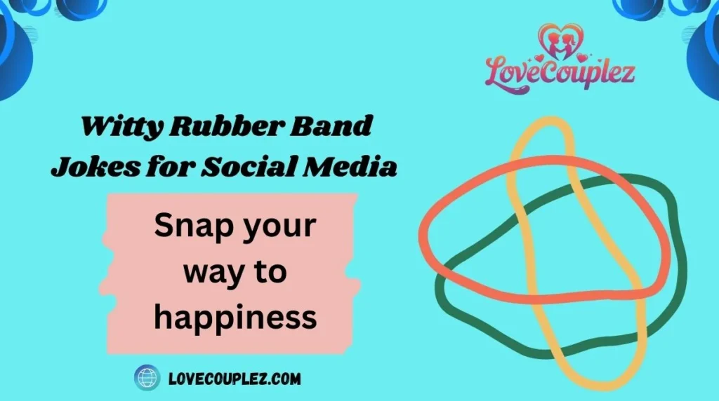 Witty Rubber Band Jokes for Social Media