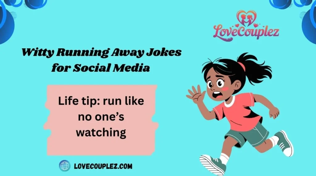 Witty Running Away Jokes for Social Media