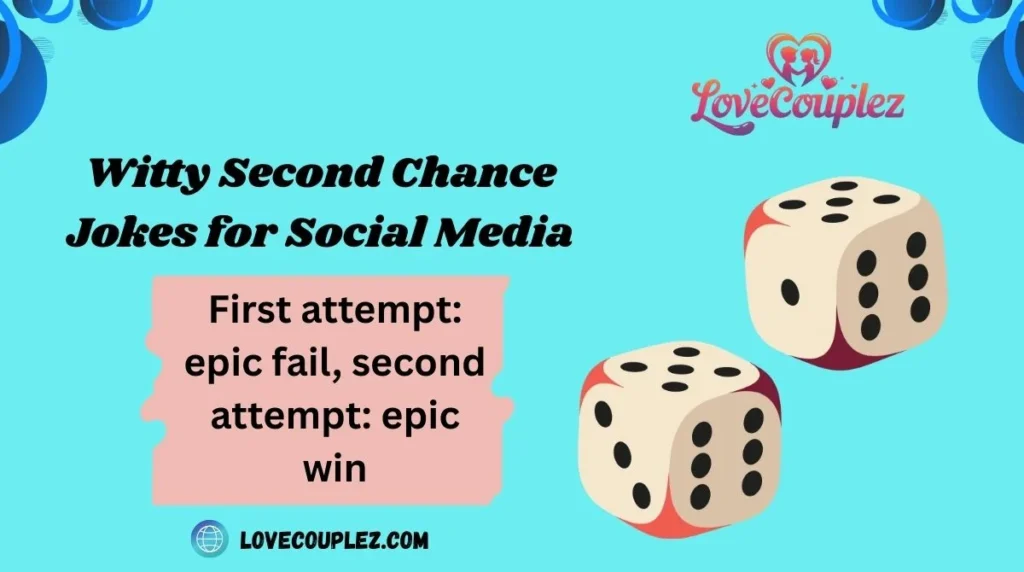 Witty Second Chance Jokes for Social Media