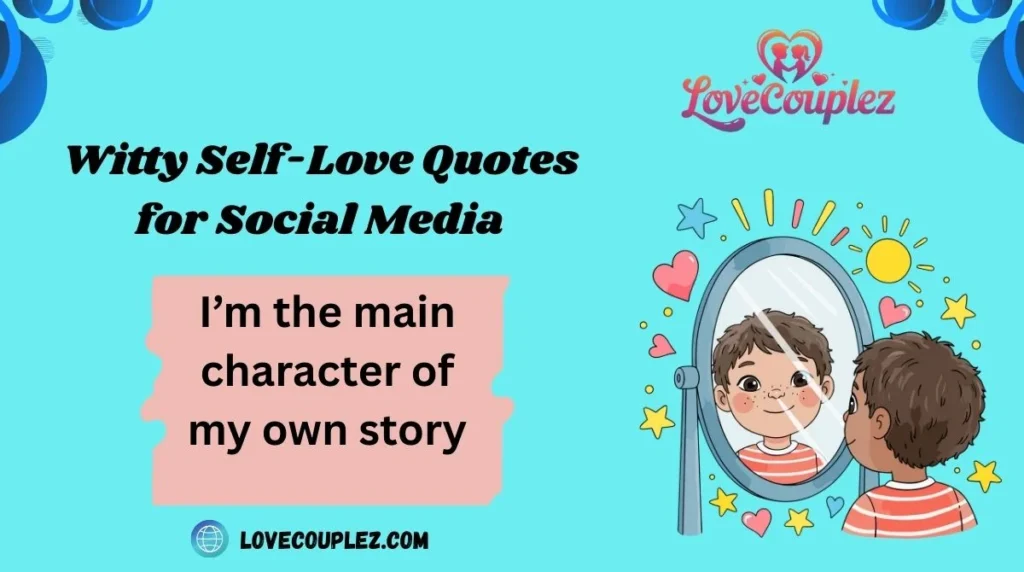 Witty Self-Love Quotes for Social Media