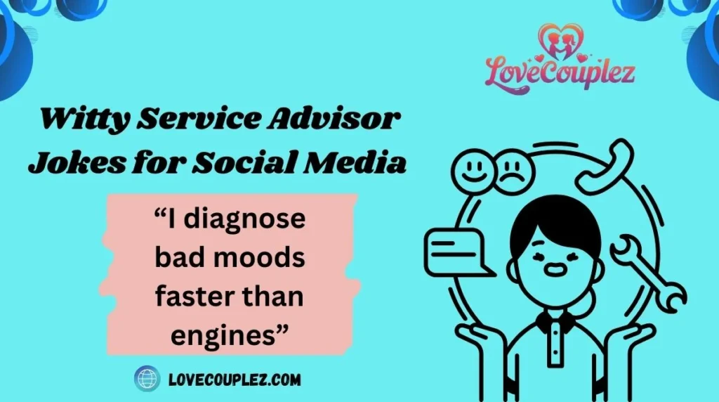 Witty Service Advisor Jokes for Social Media