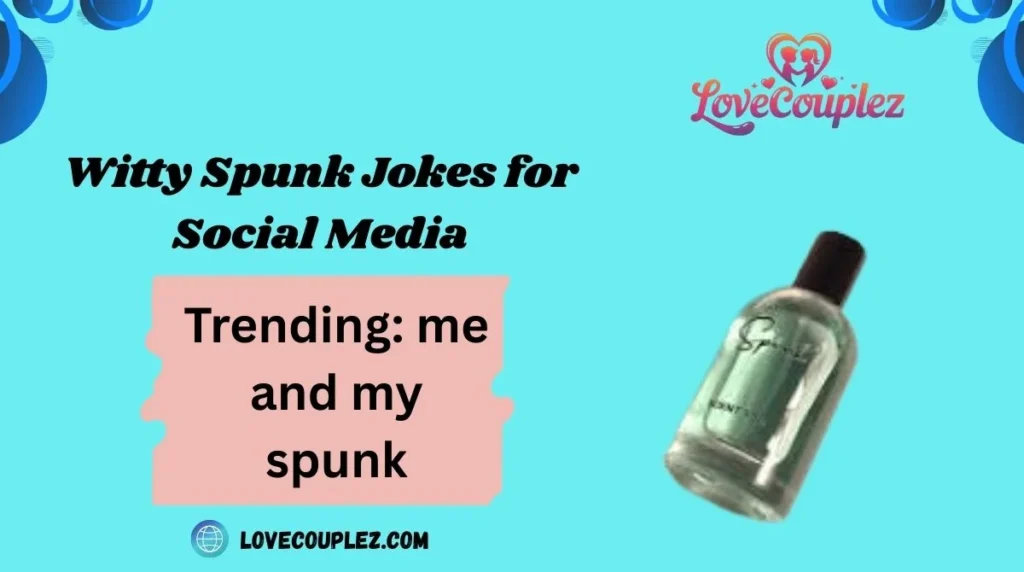 Witty Spunk Jokes for Social Media