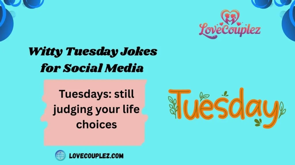 Witty Tuesday Jokes for Social Media