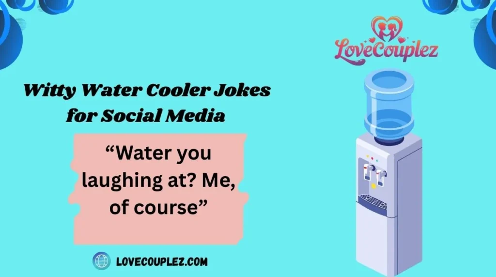 Witty Water Cooler Jokes for Social Media