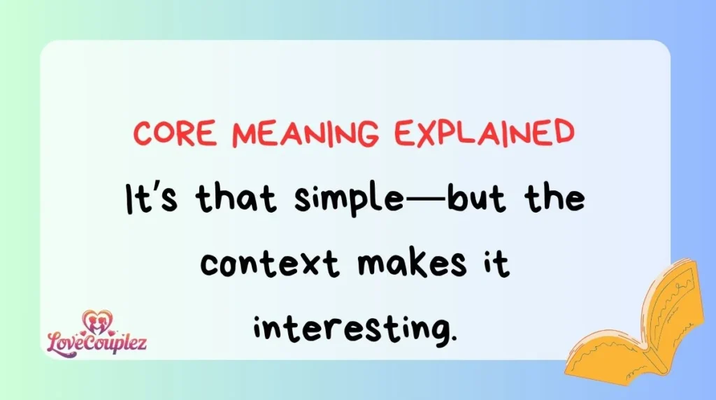 Core Meaning Explained