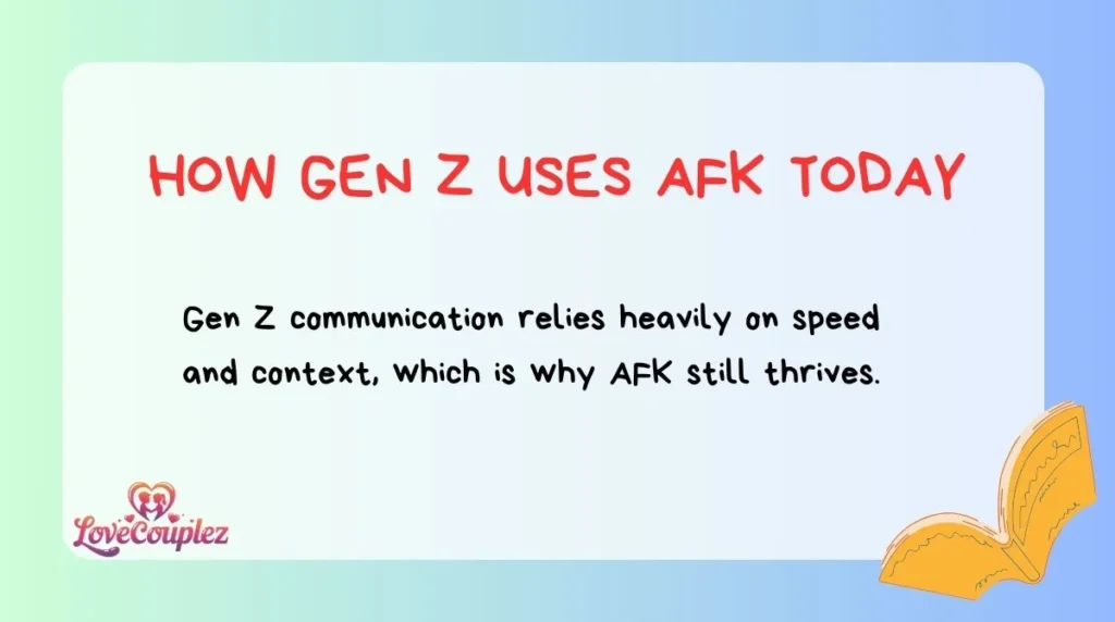 How Gen Z Uses AFK Today