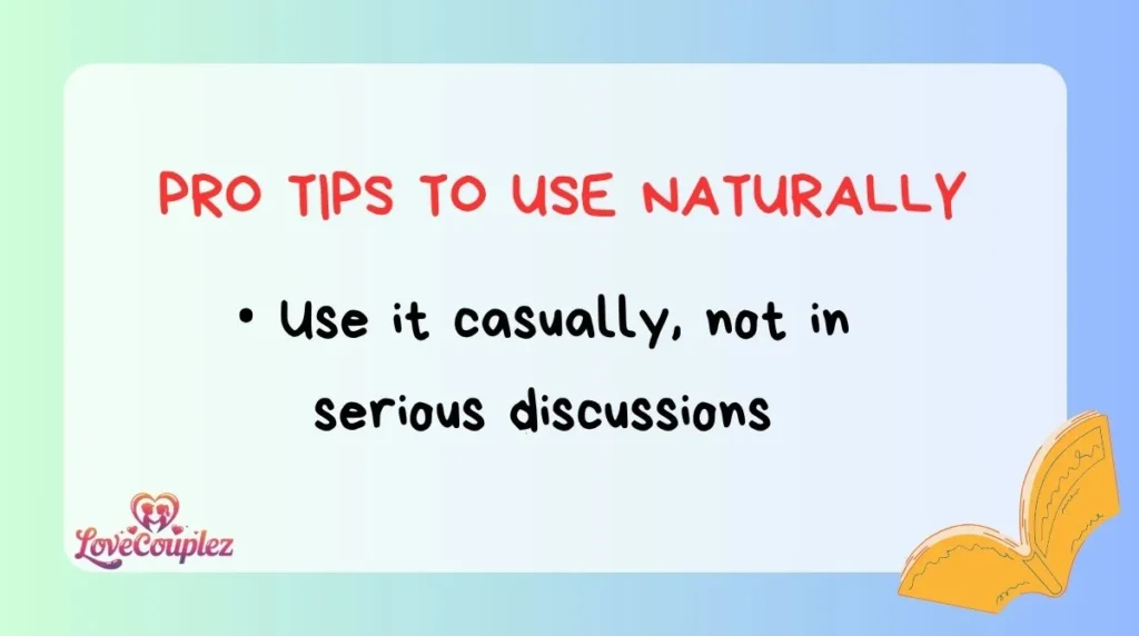 Pro Tips to Use Naturally