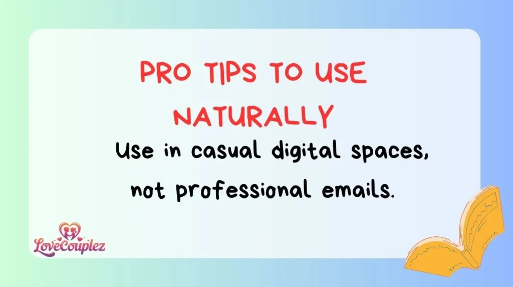Pro Tips to Use Naturally