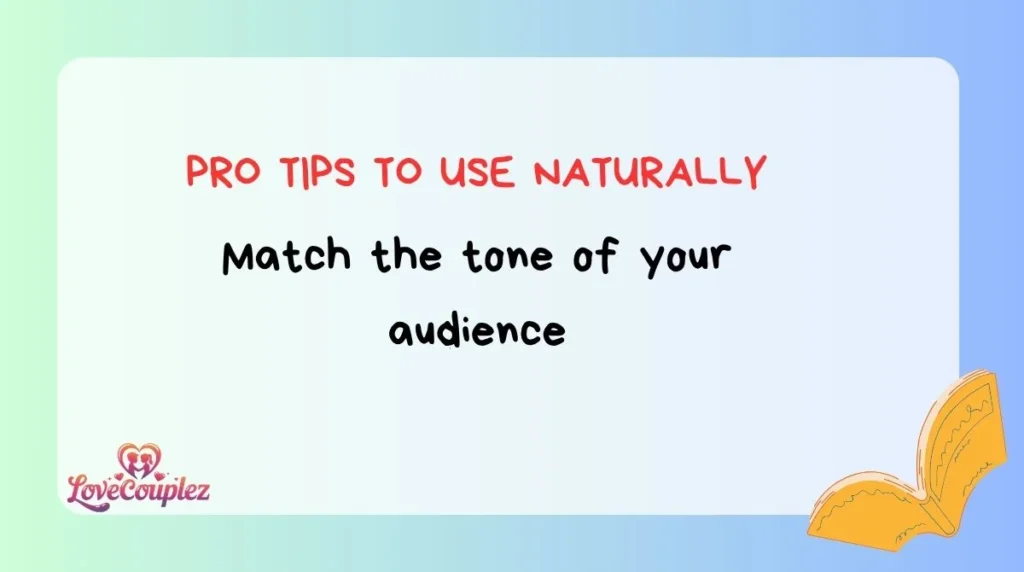 Pro Tips to Use Naturally