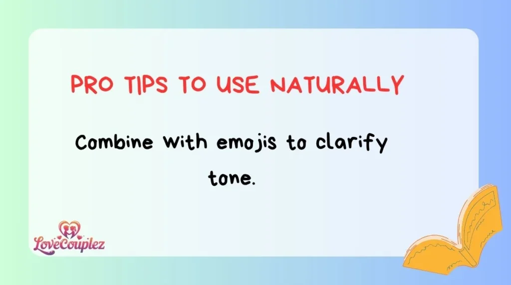 Pro Tips to Use Naturally
