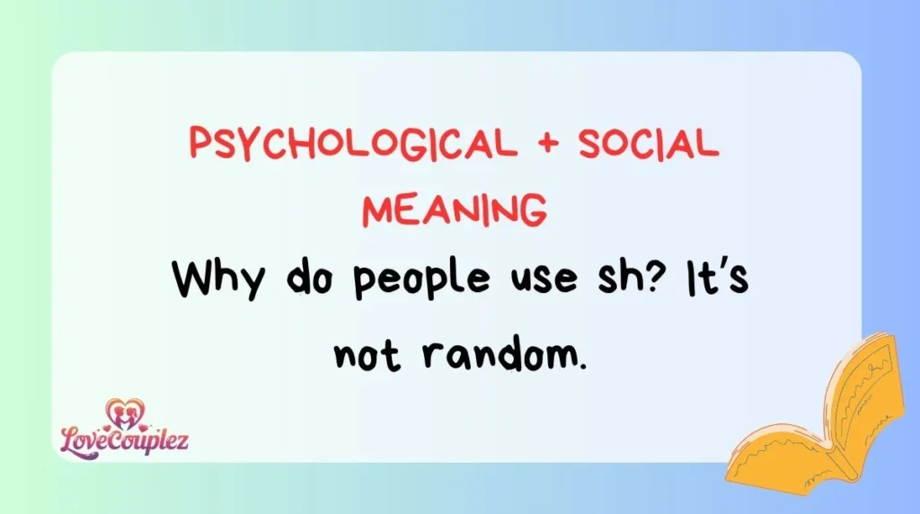 Psychological + Social Meaning