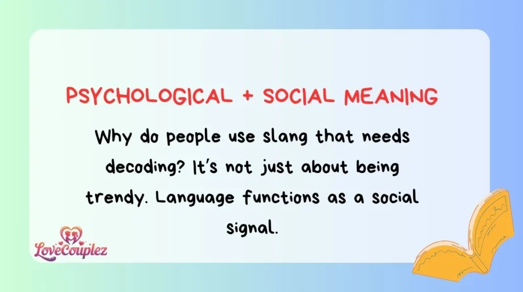 Psychological + Social Meaning