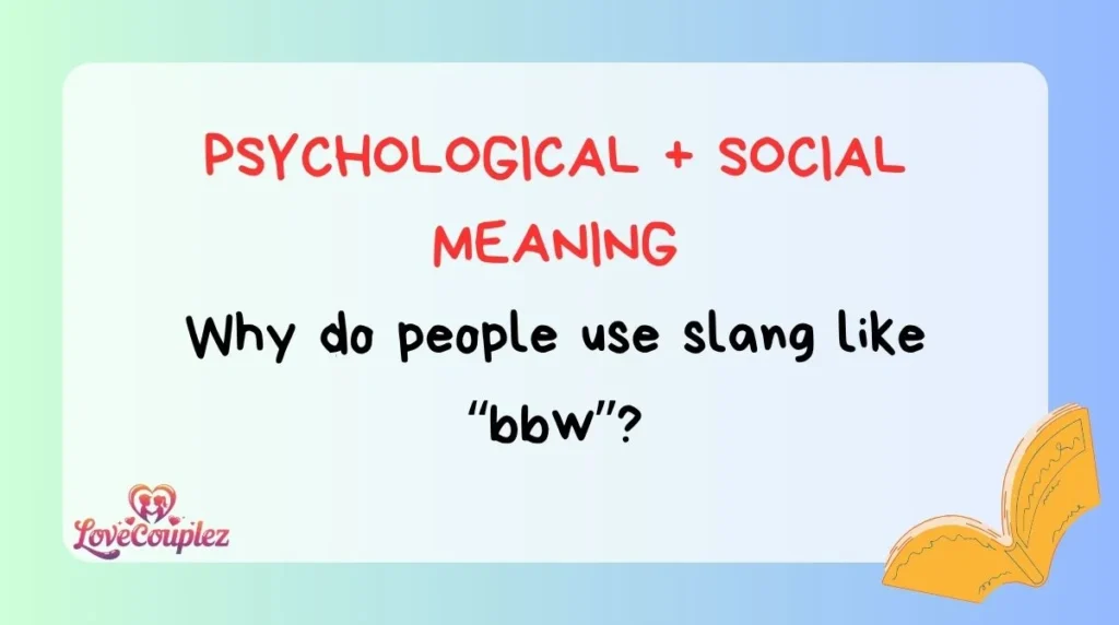 Psychological + Social Meaning