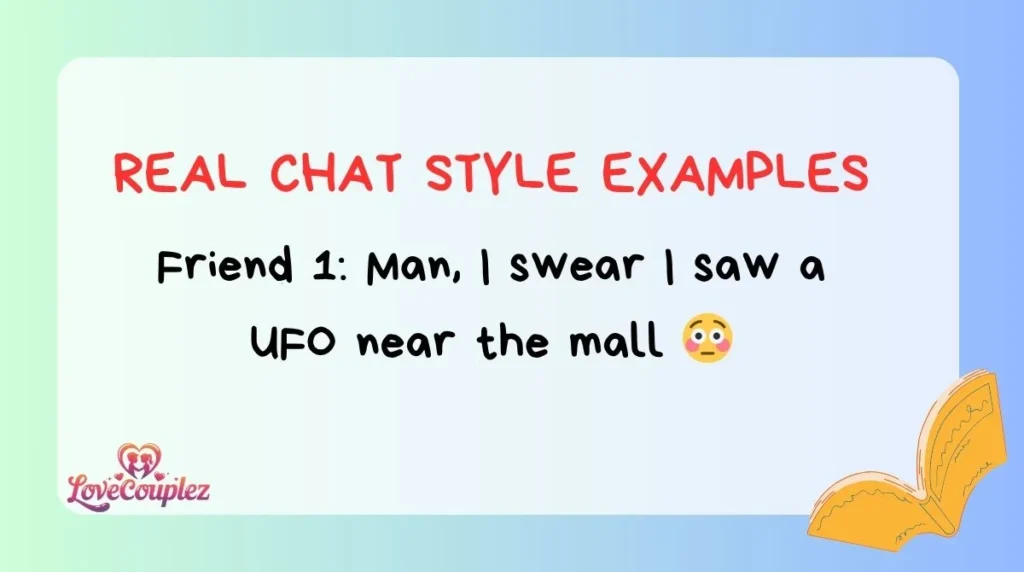 Real Chat Style Examples