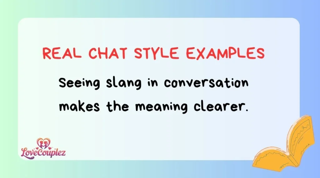 Real Chat Style Examples