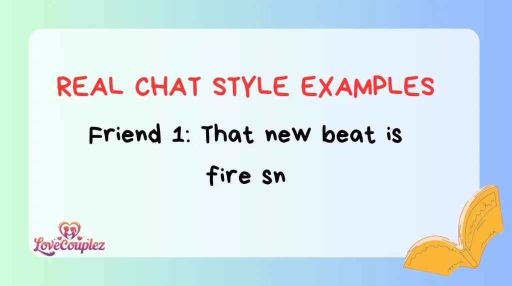 Real Chat Style Examples