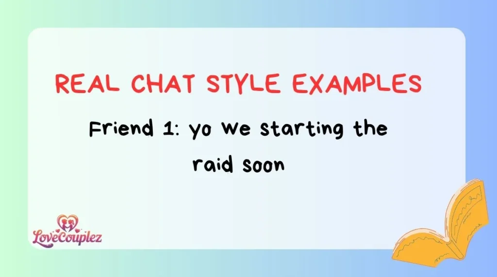 Real Chat Style Examples