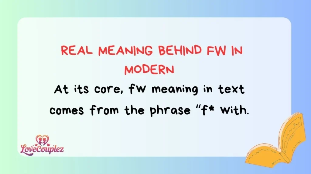 real meaning behind fw in modern