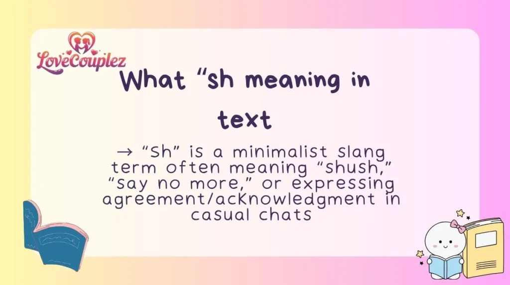 What “sh meaning in text
