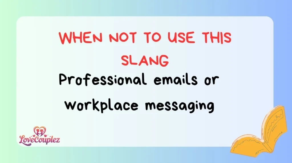 When NOT To Use This Slang