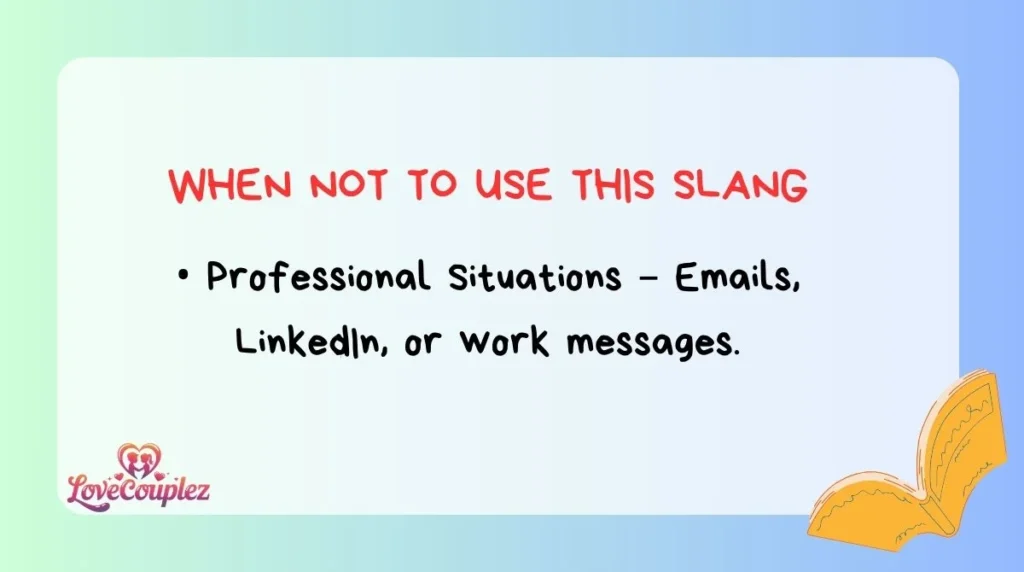 When NOT To Use This Slang