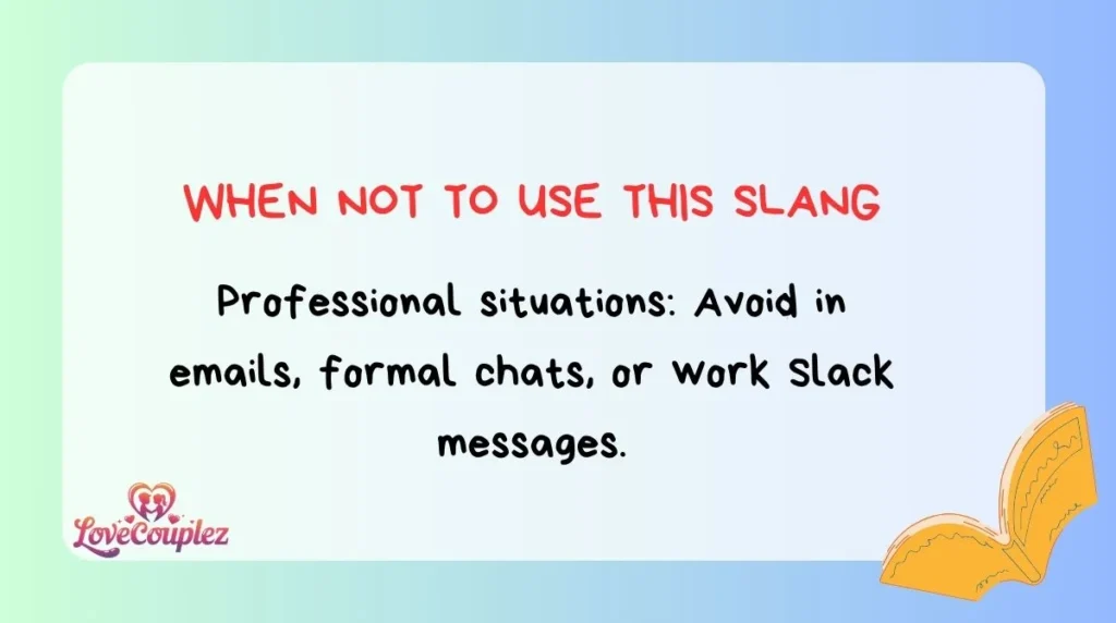 When NOT To Use This Slang