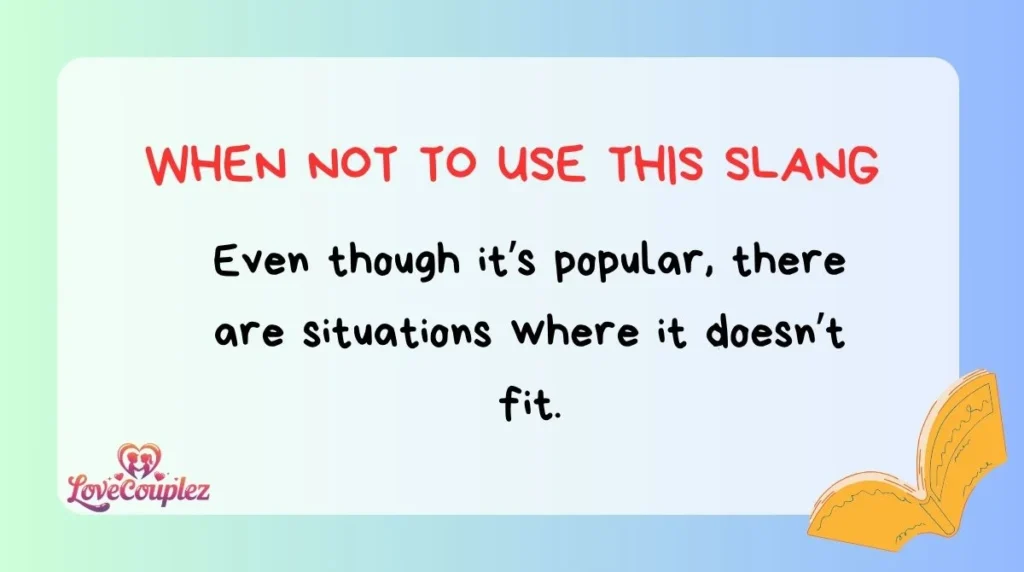 When NOT To Use This Slang