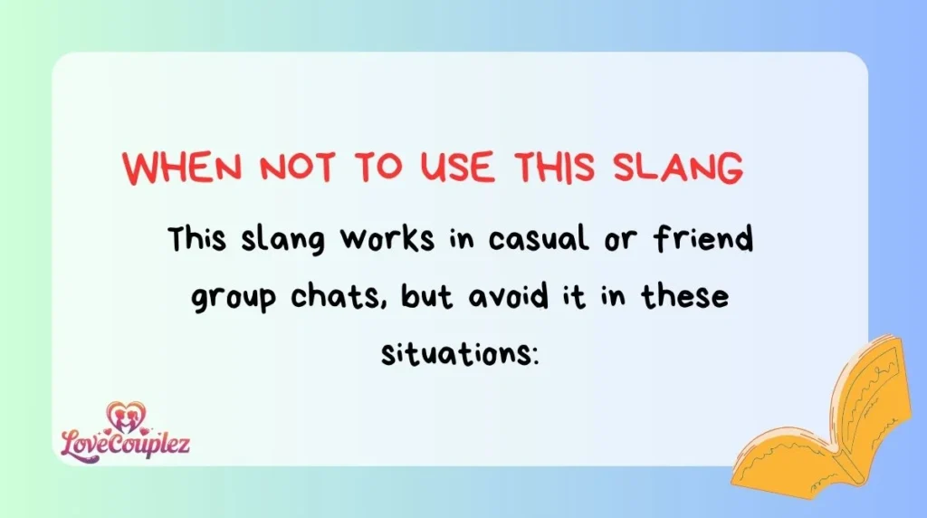 When NOT To Use This Slang