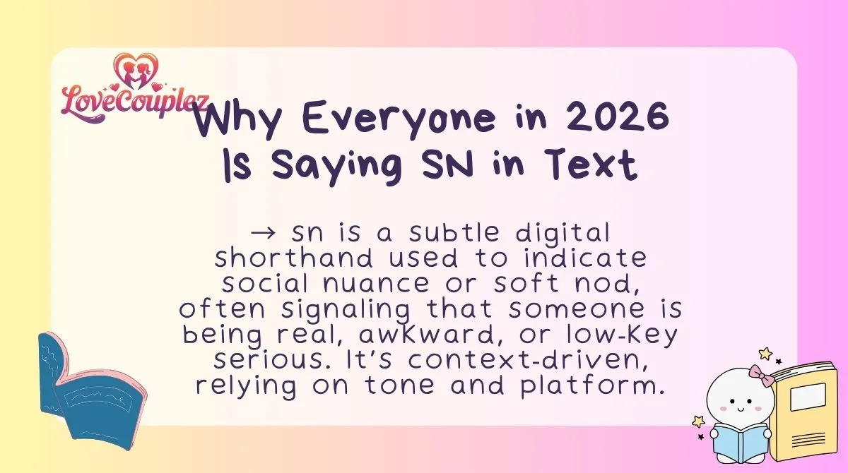 Why Everyone in 2026 Is Saying SN in Text