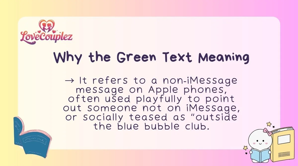 Why the Green Text Meaning